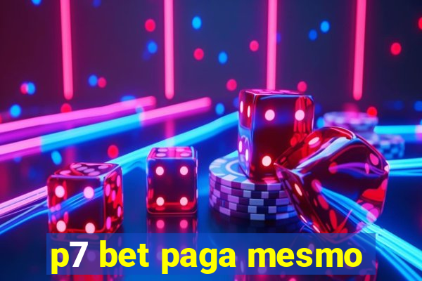 p7 bet paga mesmo